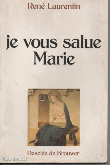Livre : Je vous salue Marie (René Laurentin)