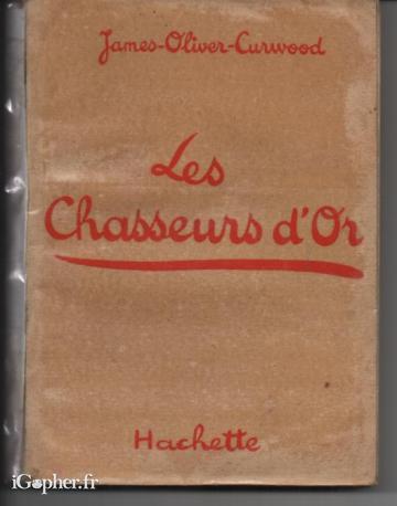 Livre : Les chasseurs d'or (Hachette)