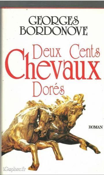 Livre : Deux cent chevaux dorés (Georges Bordonove)