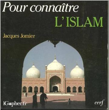 Livre : Pour connaître l'Islam (Jacques Jomier)