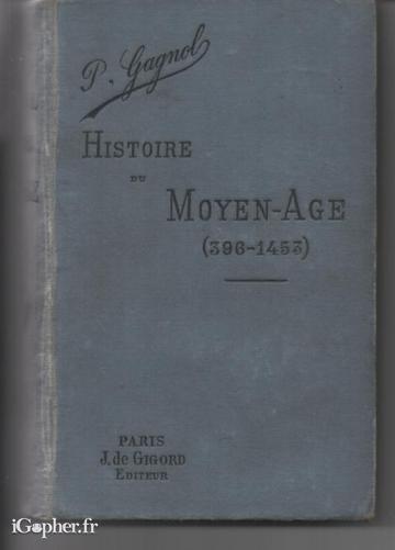 Livre : Histoire du Moyen-Age (395 à 1453) (P. Gagnol)