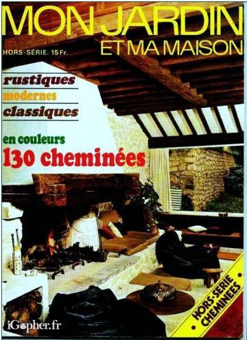 Revue "Mon Jardin et Ma Maison" : Les Cheminées