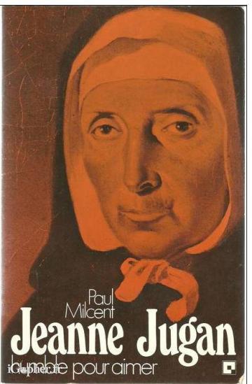 Livre : Jeanne Jugan Humble pour aimer (Paul Milcent)