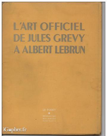 Livre : L'Art Officiel de Jules Grevy à Albert Le Brun