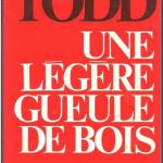 Livre : Une légère gueule de bois (Olivier Todd)