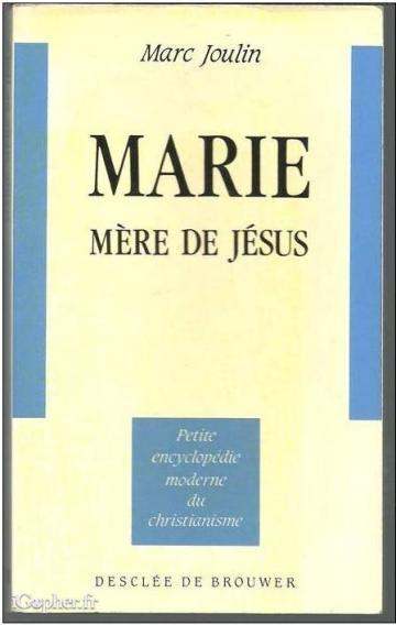 Livre : Marie mère de Jésus (Marc Joulin)