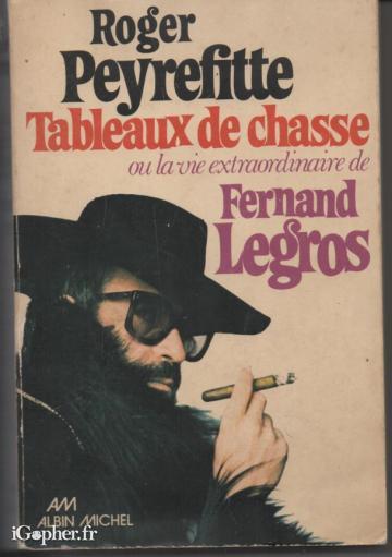 Livre : Tableaux de chasse ou la vie extra de Fernand Legros