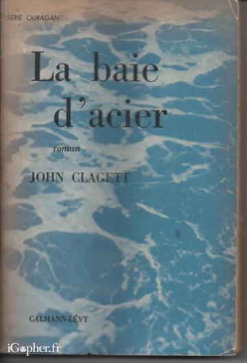 Livre : La Baie d'Acier (The Slot) de John Clagett