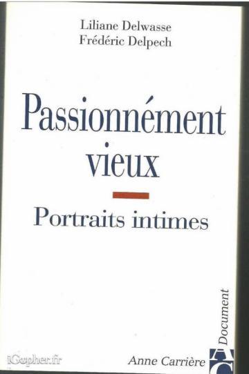 Livre : Passionnément vieux (Delwasse et Delpech)