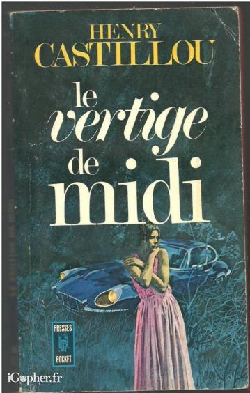 Livre : Le vertige de midi (Henry Castillou)