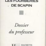 Livre : Les fourberies de Scapin Dossier du professeur (Molière)