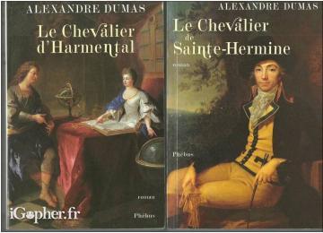 DUMAS :  Les Chevaliers de Sainte Hermine et d'Harmental