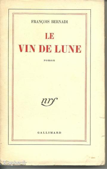 Livre : Le vin de lune (François Bernadi)