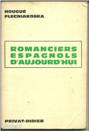 Livre : Romanciers espagnols d'aujourd'hui (Nougué Flecniakoska)