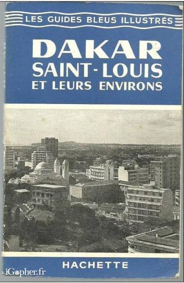 Livre : Dakar Saint-Louis et leurs environs - 1957