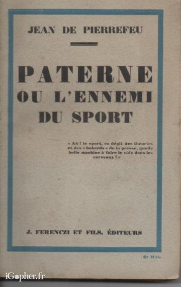 Livre : Paterne ou l'ennemi du sport (Jean de Pierrefeu)
