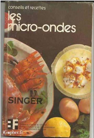 Livre : Conseils et recettes les micro-ondes Singer