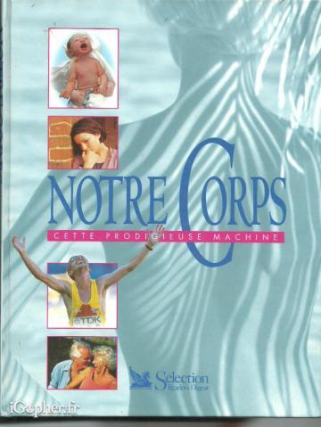 Livre : Notre corps, cette prodigieuse machine