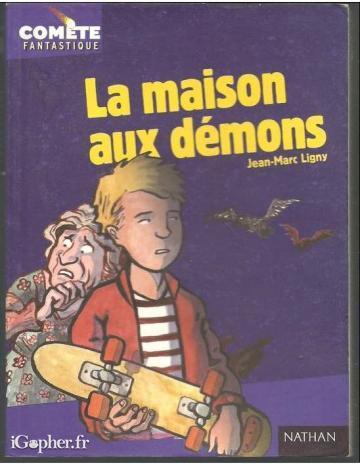 Livre : La maison aux démons (Jean Marc Ligny)