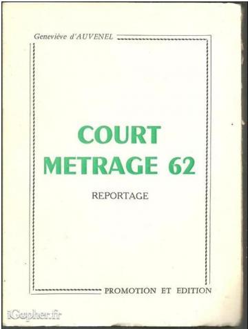 Livre : Court métrage 62 Reportage (Geneviève d'Auvenel)