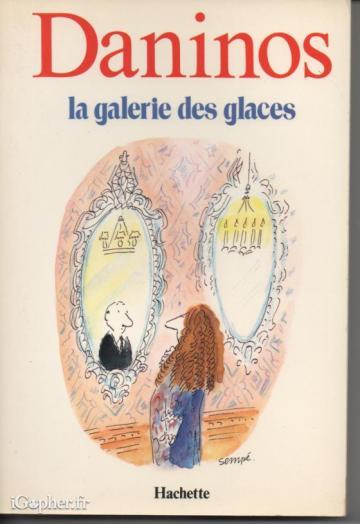 Livre : La galerie des glaces (Daninos)