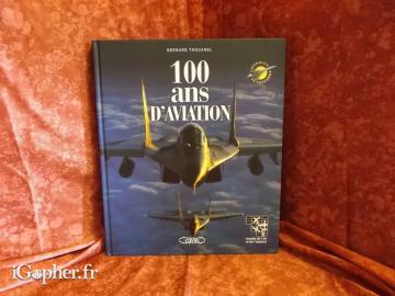 Livre : 100 ans d'aviation (Bernard Thouanel)