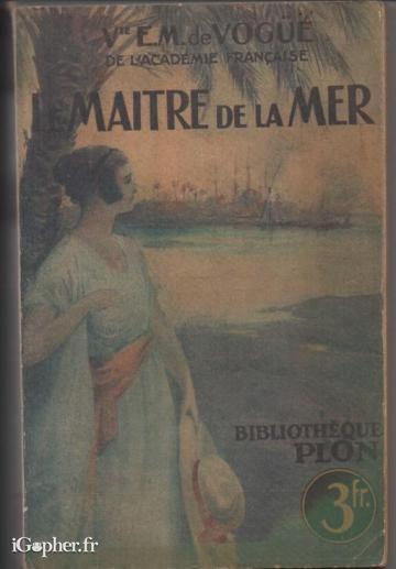 Livre : Le maître de la mer (Vicomte E.M de Vogue)