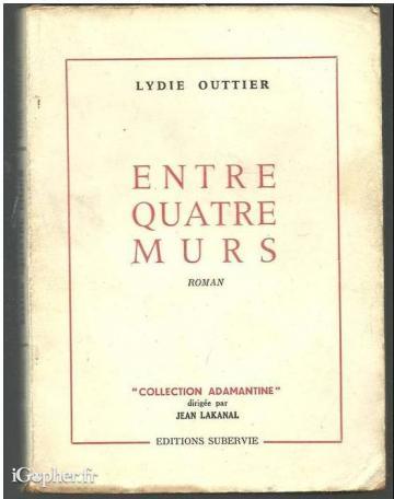Livre : Entre quatre murs (Lydie Outtier)