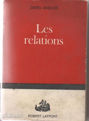 Livre : Les relations (Daniel Anselme)