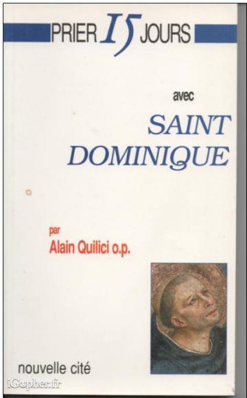Livre : Prier 15 jours avec Saint Dominique (Alain Quilici)