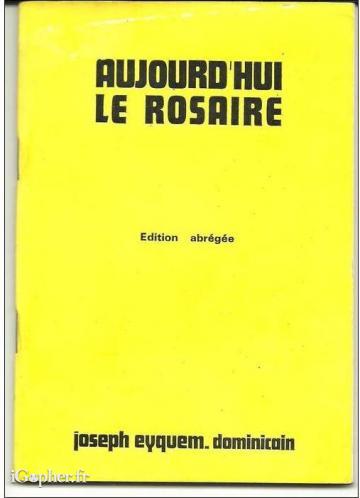 Livret : Aujourd'hui le Rosaire (Joseph Eyquem) (édition abrégée)