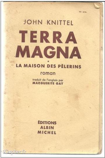Livre : Terra Magna la maison des pèlerins (John Knittel)