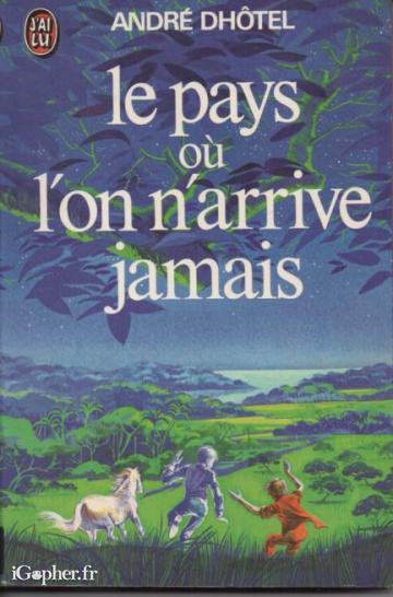 Livre : Le pays où l'on arrive jamais