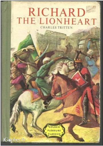 Livre : Richard The Lion Heart (Charles Tritten) (anglais)