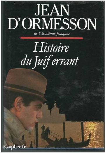 Livre : Histoire du juif errant (Jean d'Ormesson)