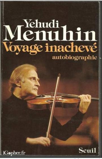 Livre de Yehudi Menuhin : Voyage inachevé (autobiographie)