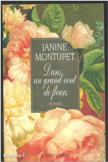 Livre : Dans un grand vent de fleurs (Janine Montupet)