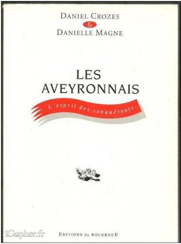 Livre : Les Aveyronnais L'esprit des conquérants