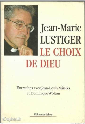 Livre : Le Choix de Dieu (Jean-Marie Lustiger)