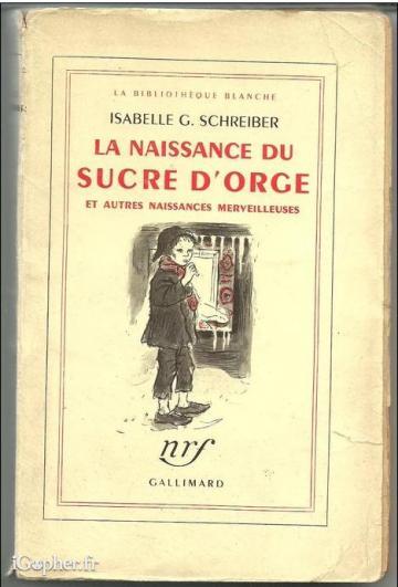 Livre : La naissance du sucre d'orge et autres naissances...