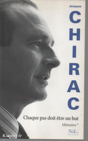 Livre de Jacques Chirac : Chaque pas doit être un but