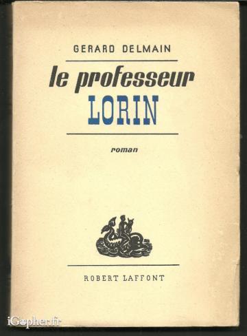 Livre : Le professeur Lorin (Gérard Delmain)