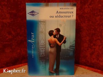 Livre : Amoureux ou Séducteur (Miranda Lee)