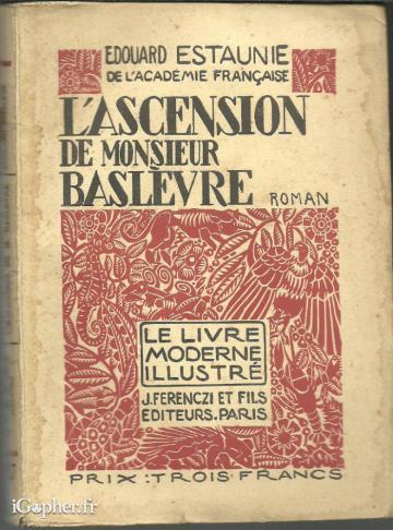 Livre : L'ascension de Monsieur Baslèvre (Edouard Estaunie)