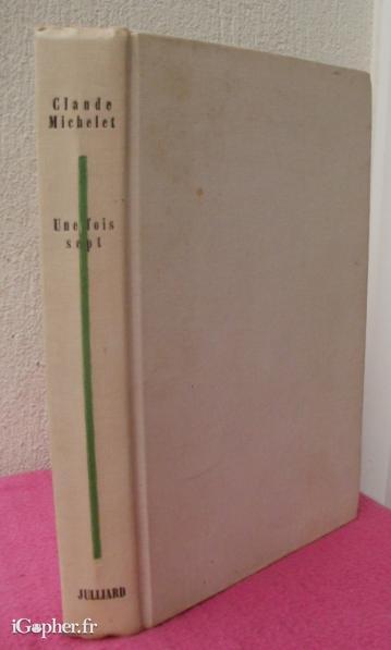 Livre dédicacé de Claude Michelet : Une fois sept