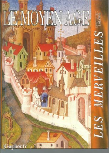 Livre : Le Moyen-Age (les Merveilles)