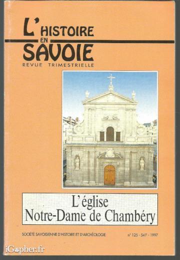 Revue : L'histoire en Savoie : Notre Dame de Chambéry