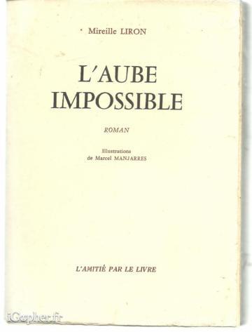 Livre : L'aube impossible (Mireille Liron)