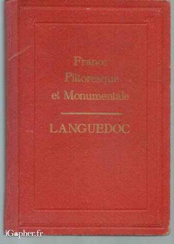 Livre : Languedoc - France Pittoresque et Monumentale