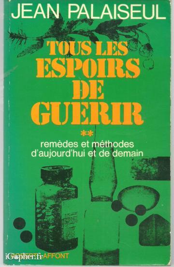 Livre : Tous les espoirs de guérir - Remèdes... (tome 2)